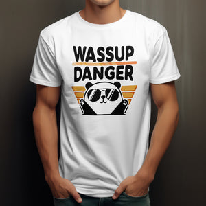 Wassup Danger Unisex T-shirt